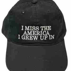 I Miss The America I Grew Up In Hat